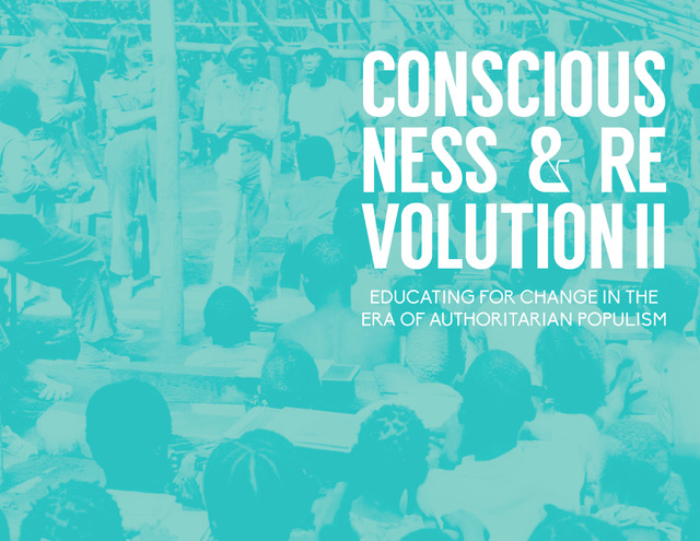 Consciousness and Revolution II: Educating for Change in the Era of Authoritarian Populism: May 5th–6th 2017
